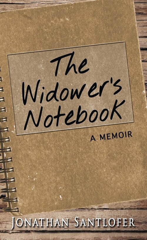 The Widowers Notebook: A Memoir (Library Binding)