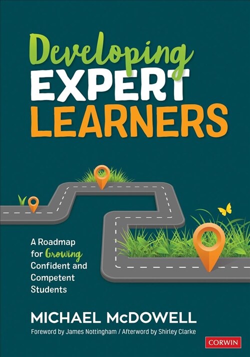 Developing Expert Learners: A Roadmap for Growing Confident and Competent Students (Paperback)