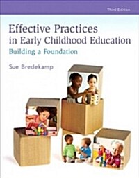 Effective Practices in Early Childhood Education: Building a Foundation, Loose-Leaf Version (Loose Leaf, 3)