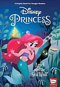 Disney Princess: Ariel and the Sea Wolf (Younger Readers Graphic Novel) (Hardcover)