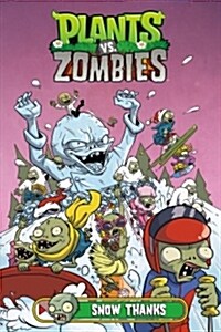 Plants vs. Zombies Volume 13: Snow Thanks (Hardcover)