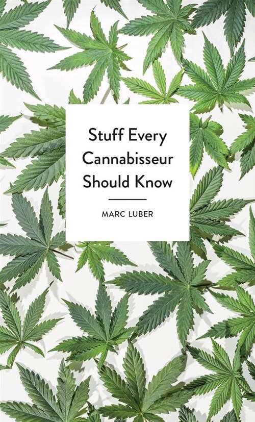 Stuff Every Cannabisseur Should Know (Hardcover)