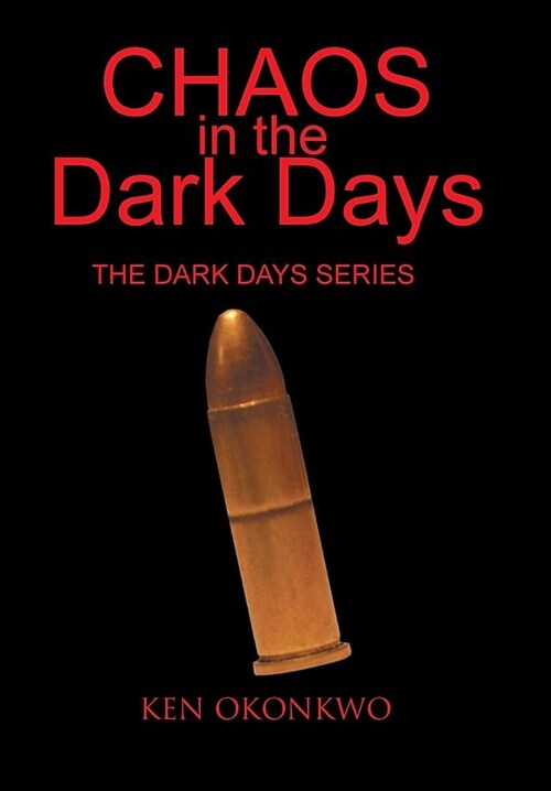 Chaos in the Dark Days: The Dark Days Series: The Dark Days Series (Hardcover)