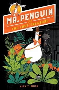 Mr. Penguin and the Lost Treasure (Hardcover)