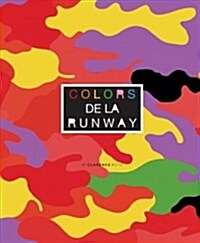 Colors De La Runway (Hardcover)