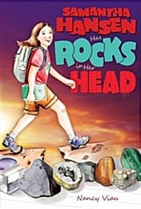 Samantha Hansen Has Rocks in Her Head (Hardcover)