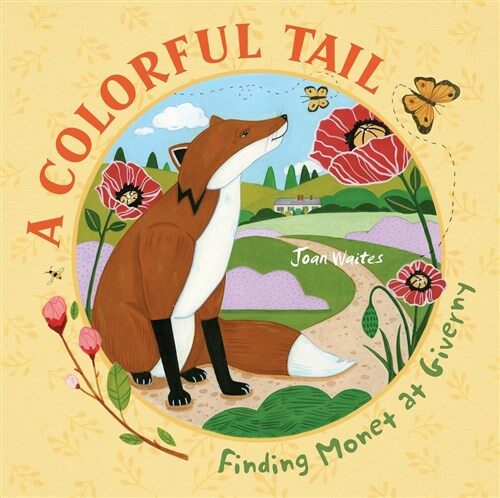 A Colorful Tail: Finding Monet at Giverny (Hardcover)