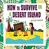 How to Survive on a Desert Island: Operation Robinson! (Paperback)