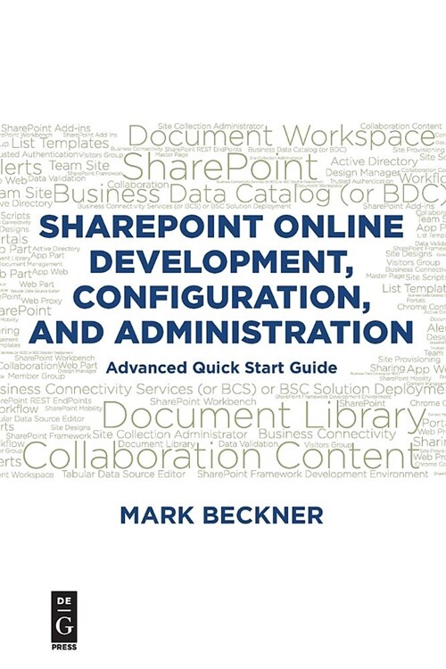 SharePoint Online Development, Configuration, and Administration: Advanced Quick Start Guide (Paperback)