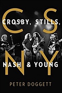 CSNY: Crosby, Stills, Nash and Young (Hardcover)