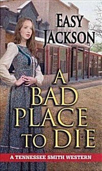 A Bad Place to Die (Library Binding)