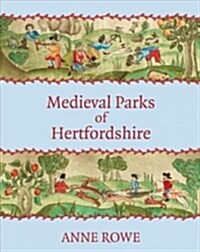 Medieval Parks of Hertfordshire (Paperback, 2 New edition)
