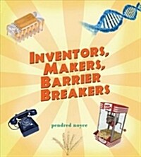 Inventors, Makers, Barrier Breakers (Paperback)
