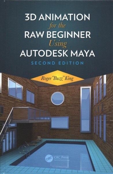 3D Animation for the Raw Beginner Using Autodesk Maya 2e (Hardcover, 2)