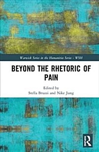 Beyond the Rhetoric of Pain (Hardcover)