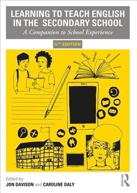 Learning to Teach English in the Secondary School : A Companion to School Experience (Paperback, 5 ed)