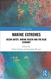 Marine Extremes : Ocean Safety, Marine Health and the Blue Economy (Hardcover)