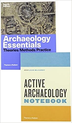 Archaeology Essentials, 4e with Media Access Registration Card + the Active Archaeology Notebook (Paperback)