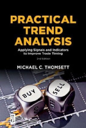 Practical Trend Analysis: Applying Signals and Indicators to Improve Trade Timing (Paperback)