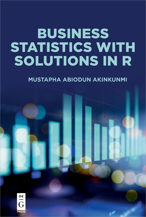 Business Statistics with Solutions in R (Paperback)