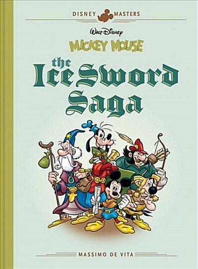 Walt Disneys Mickey Mouse: The Ice Sword Saga: Disney Masters Vol. 9 (Hardcover)