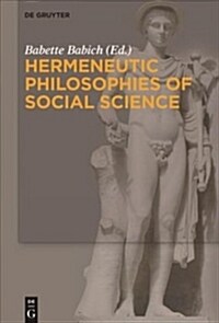 Hermeneutic Philosophies of Social Science (Paperback)