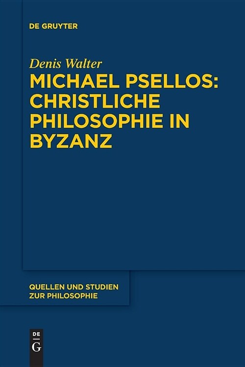 Michael Psellos - Christliche Philosophie in Byzanz (Paperback)