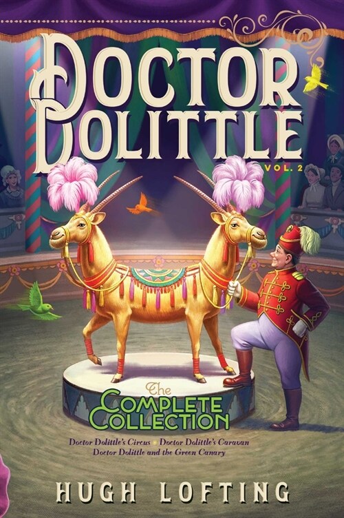 Doctor Dolittle the Complete Collection, Vol. 2: Doctor Dolittles Circus; Doctor Dolittles Caravan; Doctor Dolittle and the Green Canary (Paperback, Bind-Up)