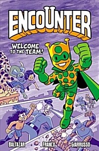 Encounter, Volume 2: Welcome to the Team! (Paperback)