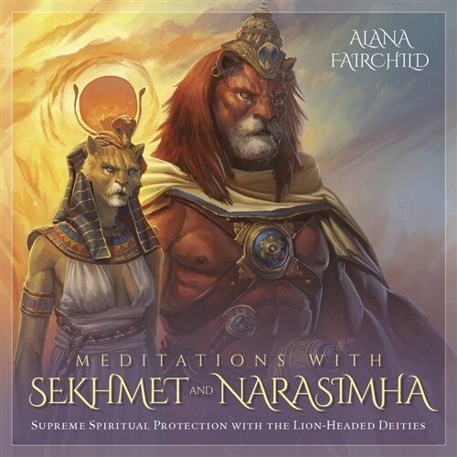 Meditations with Sekhmet and Narasimha CD: Supreme Spiritual Protection with the Lion-Headed Deities (Audio CD)