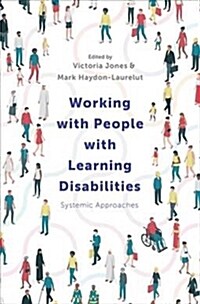 Working with People with Learning Disabilities : Systemic Approaches (Paperback, 1st ed. 2019)