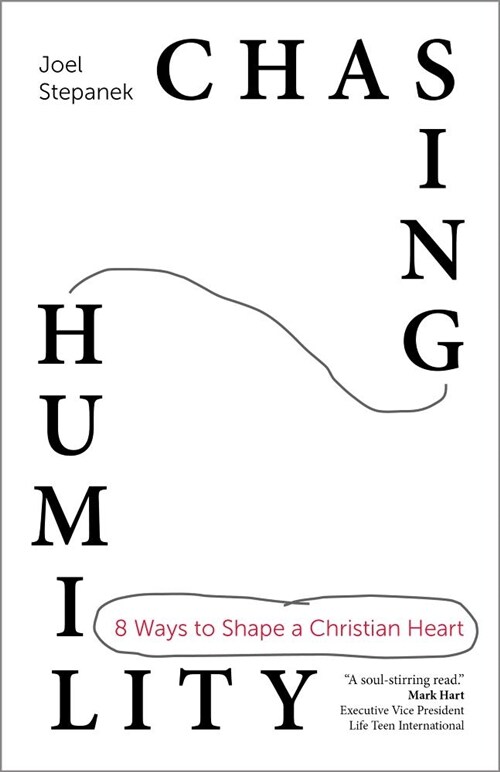 Chasing Humility: 8 Ways to Shape a Christian Heart (Paperback)