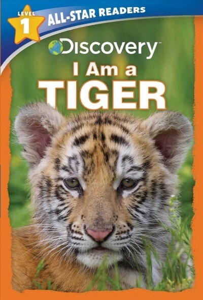 Discovery All Star Readers I Am a Tiger Level 1 (Library Binding) (Library Binding)