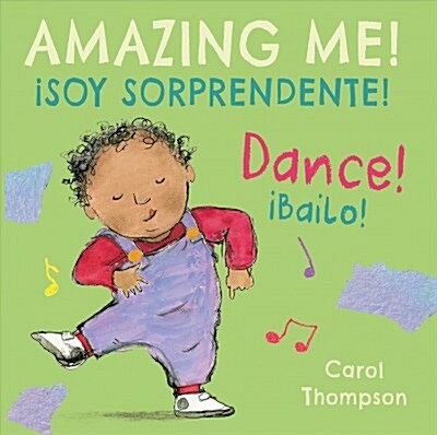 좦ailo!/Dance!: 좸oy Sorprendente!/Amazing Me! (Board Books)