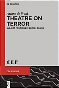 Theatre on Terror: Subject Positions in British Drama (Paperback)