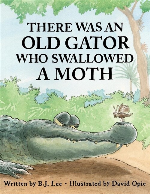 There Was an Old Gator Who Swallowed a Moth (Hardcover)