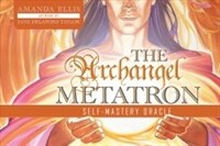 The Archangel Metatron Self-Mastery Oracle (Other)