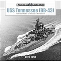 USS Tennessee (Bb-43): From Pearl Harbor to Okinawa in World War II (Hardcover)