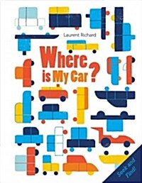 Where Is My Car?: Seek and Find (Board Books)