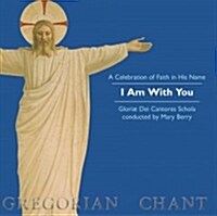 I Am With You - a Celebration of Faith in His Name (Audio CD)