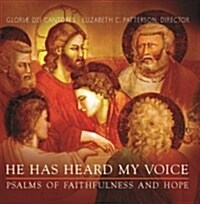 He Has Heard My Voice: Psalms of Faithfulness and Hope (Other)