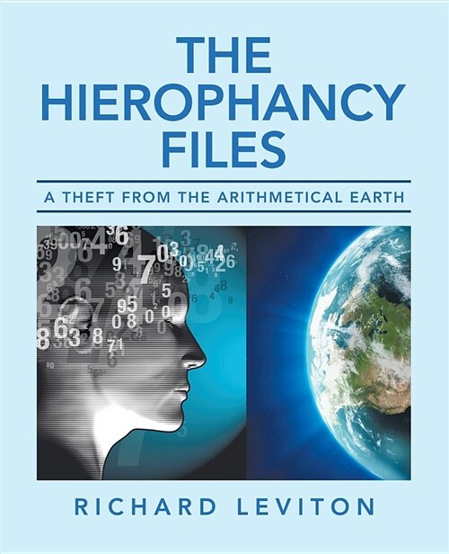 The Hierophancy Files: A Theft from the Arithmetical Earth (Paperback)