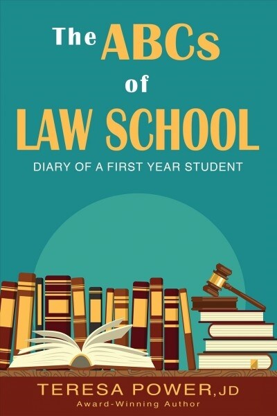 The ABCs of Law School: Diary of a First-Year Student (Paperback)