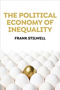 The Political Economy of Inequality (Paperback)