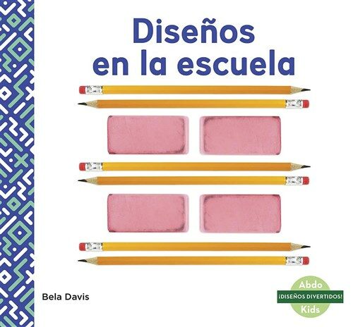 Dise?s En La Escuela (Patterns at School) (Paperback)
