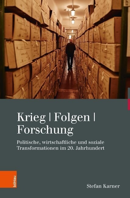 Krieg. Folgen. Forschung: Politische, Wirtschaftliche Und Soziale Transformationen Im 20. Jahrhundert (Hardcover)