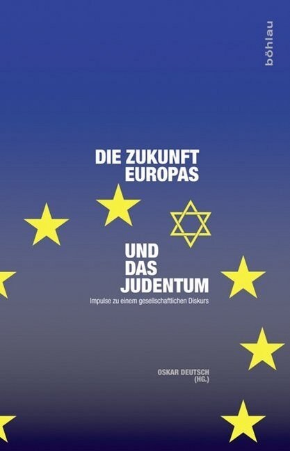 Die Zukunft Europas Und Das Judentum: Impulse Zu Einem Gesellschaftlichen Diskurs (Hardcover)