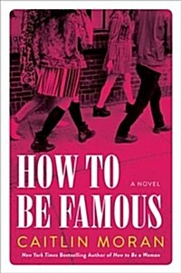 How to Be Famous (Paperback)