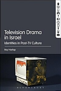 Television Drama in Israel: Identities in Post-TV Culture (Paperback)