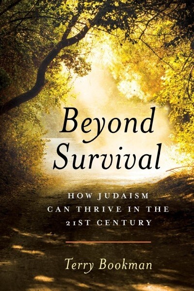 Beyond Survival: How Judaism Can Thrive in the 21st Century (Hardcover)